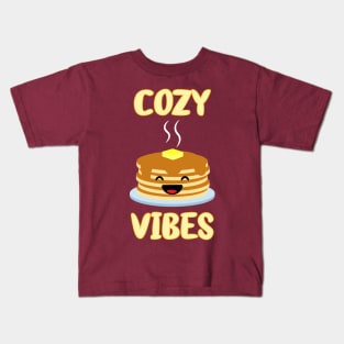 Happy Cozy Pancake Vibes for Breakfast or Any Time Kids T-Shirt